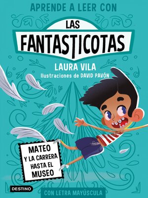 cover image of Aprende a leer con Las Fantasticotas 8. Mateo y la carrera hasta el museo